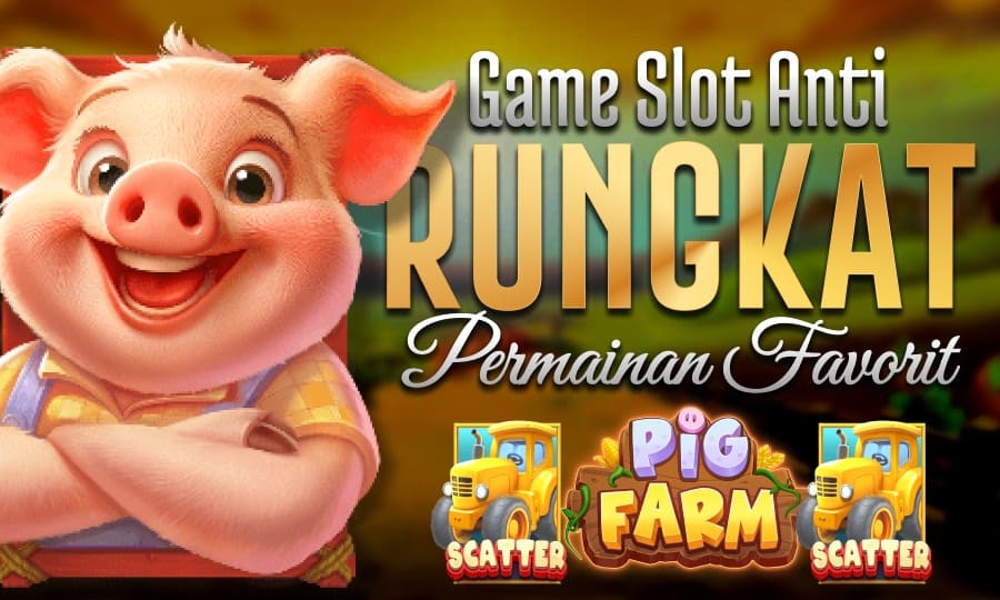 New Games Pig Farm Bersama Pragmatic Play Game Slot Anti Rungkat dengan Permainan Favorite