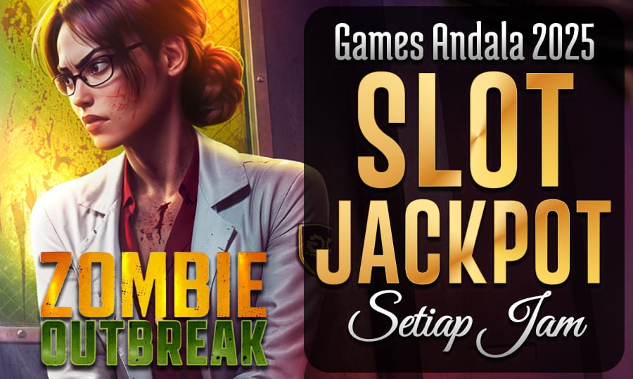 Top Games Zombie Outbreak Games Andala 2025 Merupakan Slot Jackpot Setiap Hari